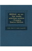 Mediac, an On-Line Media Selection System - Primary Source Edition