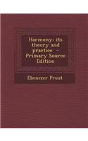 Harmony: Its Theory and Practice - Primary Source Edition