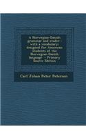 A Norwegian-Danish Grammar and Reader