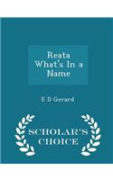 Reata What's in a Name - Scholar's Choice Edition