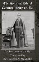 The Spiritual Life of Cardinal Merry Del Val