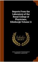 Reports from the Laboratory of the Royal College of Physicians, Edinburgh Volume 11