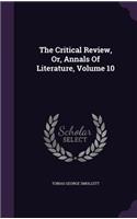 Critical Review, Or, Annals Of Literature, Volume 10