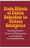 Trade Effects of Public Subsidies to Private Enterprise