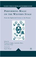 Performing Magic on the Western Stage