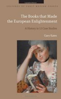 Books That Made the European Enlightenment