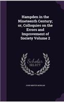Hampden in the Nineteenth Century; or, Colloquies on the Errors and Improvement of Society Volume 2