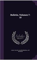 Bulletin, Volumes 7-10