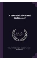 Text-Book of General Bacteriology
