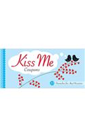 Kiss Me Coupons: 22 Smooches for Any Occasion