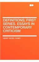 Definitions; First Series. Essays in Contemporary Criticism