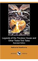 Legends of the Province House and Other Twice-Told Tales (Illustrated Edition) (Dodo Press)