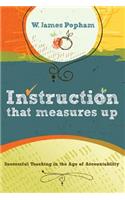 Instruction That Measures Up: Successful Teaching in the Age of Accountability
