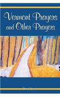 Vermont Prayers and Other Prayers