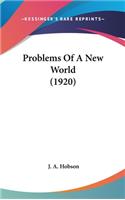 Problems Of A New World (1920)