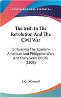 The Irish In The Revolution And The Civil War