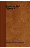 Immanuel Kant - Volume II