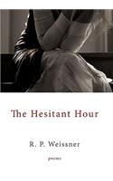 The Hesitant Hour