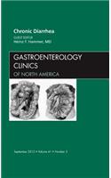 Chronic Diarrhea, an Issue of Gastroenterology Clinics