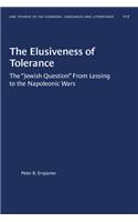 The Elusiveness of Tolerance: The "Jewish Question" from Lessing to the Napoleonic Wars