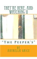 They're Here, And Watching II - The Peeper's