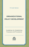 Organizational Policy Development: Guidelines for Establishing Purposes and Procedures