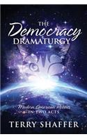 Democracy Dramaturgy