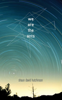 We Are the Ants: (English)