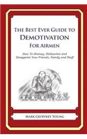 Best Ever Guide to Demotivation for Airmen