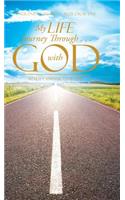 My Life Journey Through . . . with God: Reality and Facts of Life!(English)