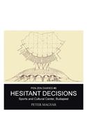 Hesitant Decisions