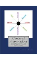 Centered Presentations