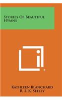 Stories of Beautiful Hymns