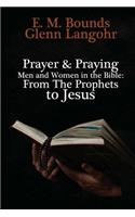 Prayer & Praying Men and Women in the Bible