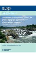 Anthropogenic Organic Compounds in Source and Finished Groundwater of Community Water Systems in the Piedmont Physiographic Province, Potomac River Basin, Maryland and Virginia, 2003?04