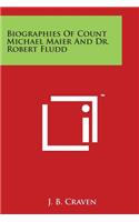 Biographies of Count Michael Maier and Dr. Robert Fludd