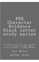 FRE Character Evidence Black letter study series