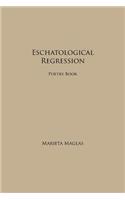 Eschatological Regression