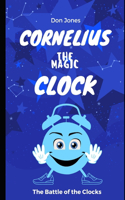 Cornelius the Magic Clock