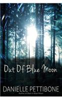 Out Of Blue Moon