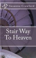 Stair Way To Heaven