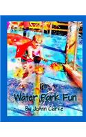 Water Park Fun
