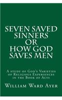 Seven Saved Sinners Or How God Saves Men