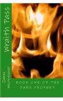 Wraith Pass: (1 The Dark Prophet)