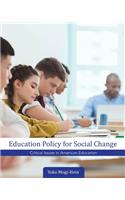 Education Policy for Social Change