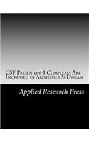 CSF Presenilin-1 Complexes Are Increased in Alzheimer's Disease