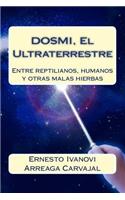 DOSMI, El Ultraterrestre