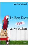 Bon Dieu sans confession