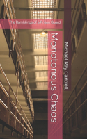 Monotonous Chaos