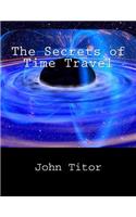 Secrets of Time Travel